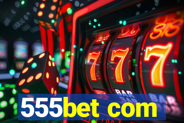 555bet com